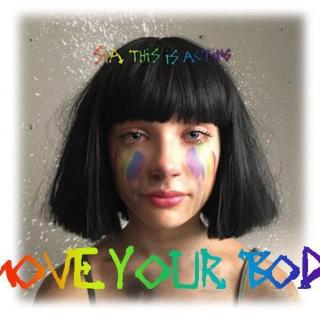 Move Your Body-Sia(希雅·富勒)