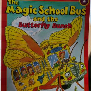 The magic school bus and the butterfly bunch