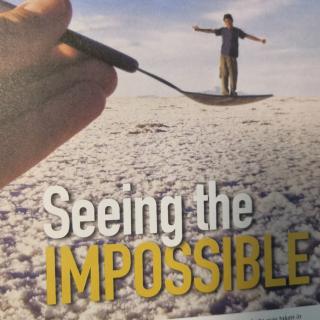 Seeing the impossible