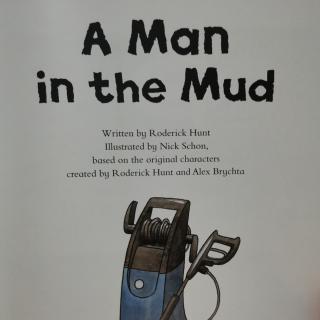 牛津阅读树2  A Man in the Mud