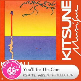 You'll Be The One·糖蒜爱音乐之The Selector