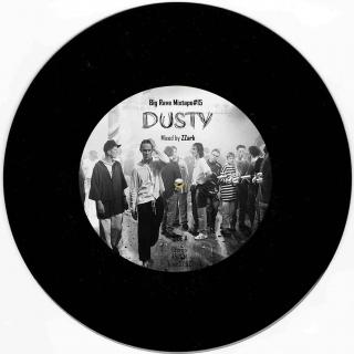 Big Rave Mixtape #15：Dusty