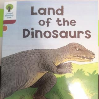 Land of the Dinosaurs