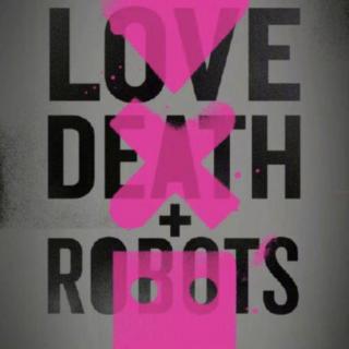 爱死亡和机器人与宇宙奇趣录