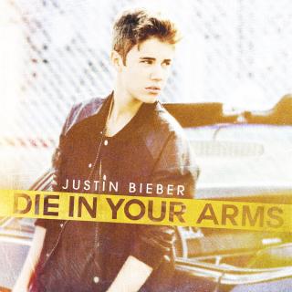 Die In Your Arms-Justin Bieber