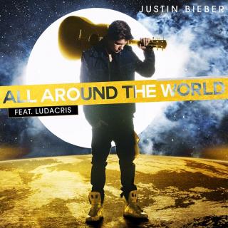 All Around The World-Justin Bieber ft.Ludacris
