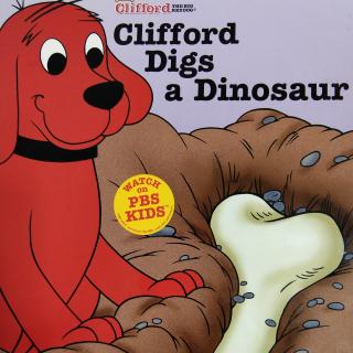 Clifford Digs A Dinosaur