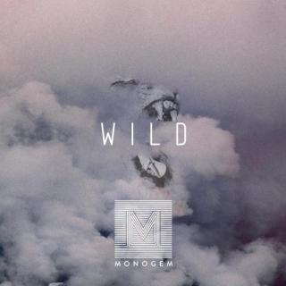 Wild(放肆)-Monogem