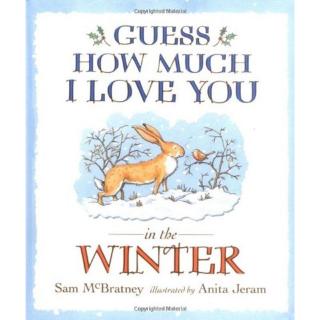 英文绘本《Guess How much I love you in the winter》