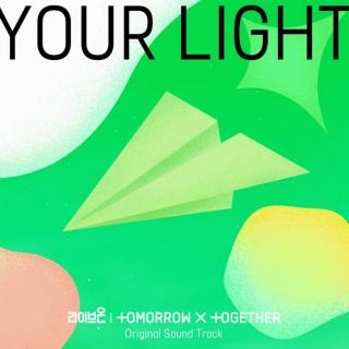 TXT-YOUR LIGHT【OST】