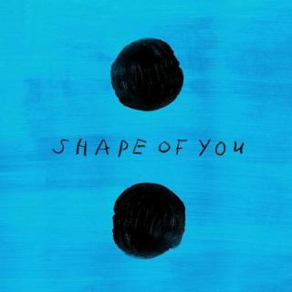 Shape of You-Ed Sheeran(艾德·希兰)