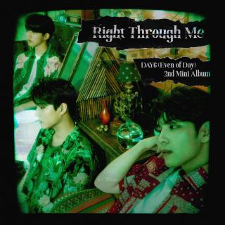 【1444】DAY6-Right Through Me