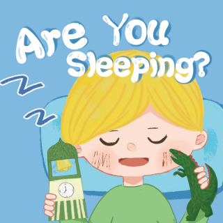 唱唱童谣《Are You Sleeping?》