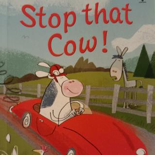 【英语绘本故事】Stop that cow