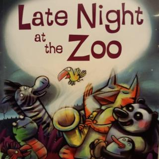  【英语绘本故事】Late night at the zoo