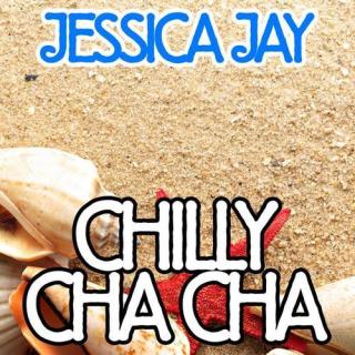 Chilly Cha Cha(请你恰恰)-Jessica Jay