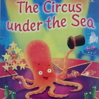 【英语绘本故事】The Circus under the Sea