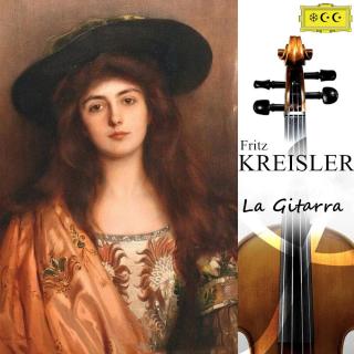 克莱斯勒：吉普赛人Fritz Kreisler：La Gitarra