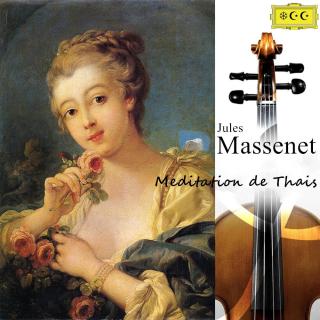 马斯涅：沉思曲Massenet：Meditation de Thais