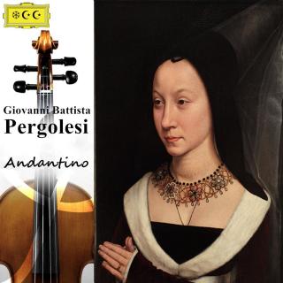 佩尔戈莱西：小行板Pergolesi_ Andantino