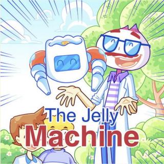 《The Jelly Machine》(上)