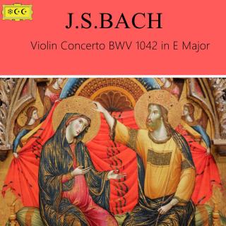 巴赫--E大调小提琴协奏曲BWV 1042