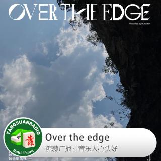 Over the edge·音樂人心頭好