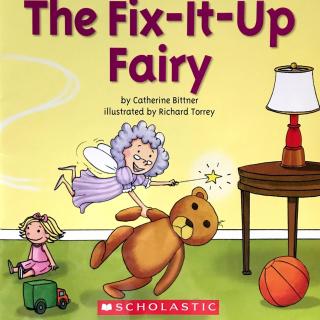 【凯西双语版】The Fix-It-Up Fairy 修理小仙女