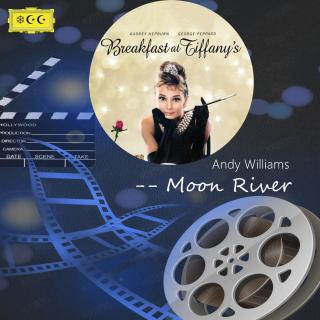 月亮河《蒂凡尼的早餐》-Andy Williams - Moon River