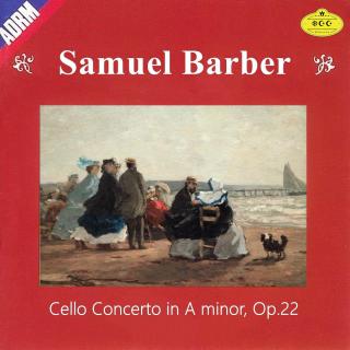 巴伯--大提琴协奏曲Op. 22