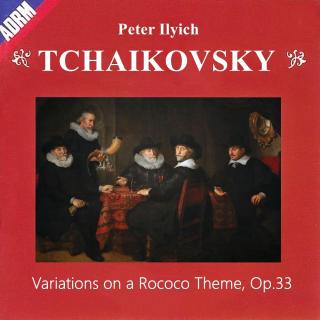 柴可夫斯基--洛可可主题变奏曲Op.33  大提琴与乐队