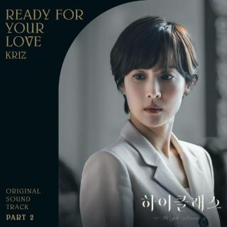 Kriz - Ready For Your Love (High Class OST Part.2)