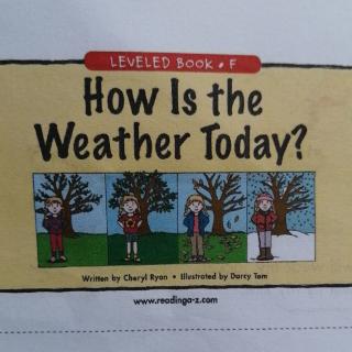 How is the Weather Today?