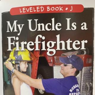 RAZ LevelJ 507 - My Uncle is a Firefighter