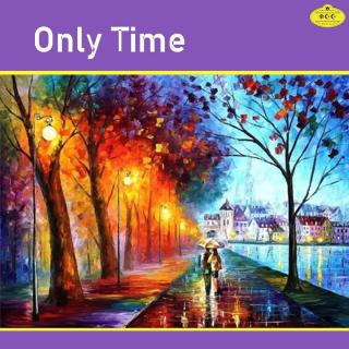 Only Time （唯有时光）