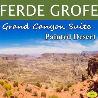 格罗菲：大峡谷组曲2.五光十色的沙漠Painted Desert