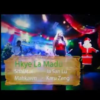 Hkye La Madu🎄Vocal.Karu Zeng