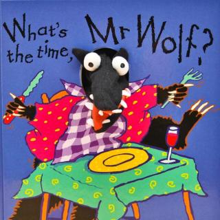 What's the Time Mr Wolf 