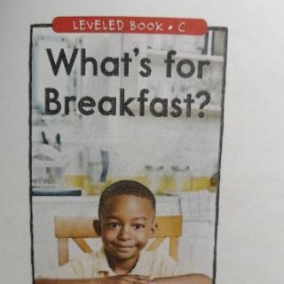 What's For Breakfast?早饭吃什么？