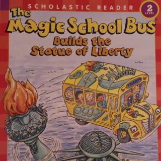 The magic school bus Builds the statue of liberty