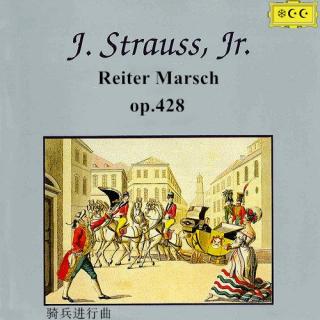 约翰·施特劳斯--骑兵进行曲Op.428
