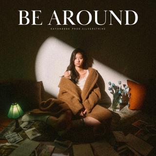 Kayan9896 - Be around (Prod. SILVERSTRIK