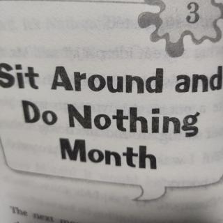 Sit around and do nothing month