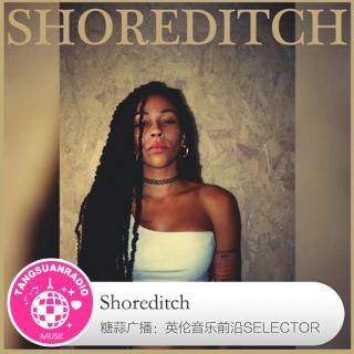 Shoreditch·糖蒜爱音乐之The Selector