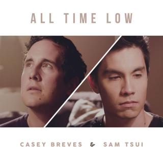 All Time Low(最低记录)-Sam Tsui&Casey Breves