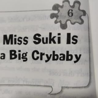 Miss Suki is a Big Crybaby