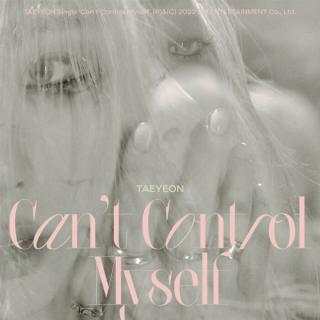 Can't Control Myself-金泰妍