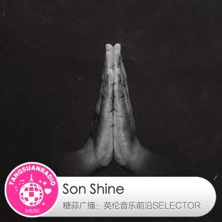 Son Shine·糖蒜爱音乐之The Selector