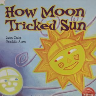 How Moon tricked Sun