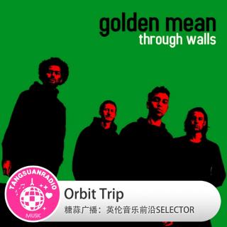 Orbit Trip·糖蒜爱音乐之The Selector